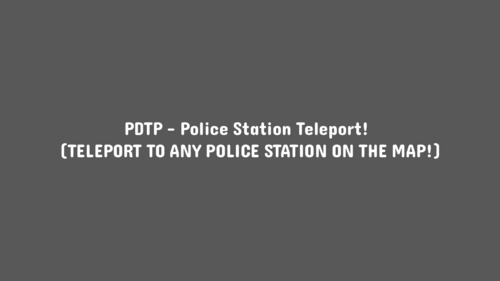 PDTP - Police Station Teleport