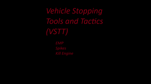 Vehicle Stopping Tools and Tactics (VSTT)