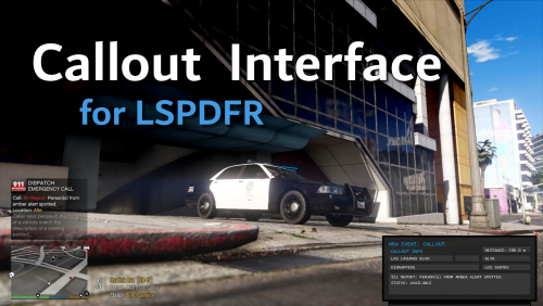 Callout Interface - Script Modifications & Plugins - LCPDFR.com