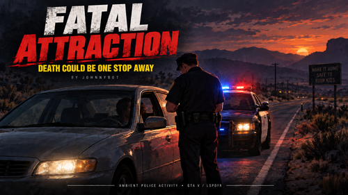 Fatal Attraction — Ambient Traffic Stops